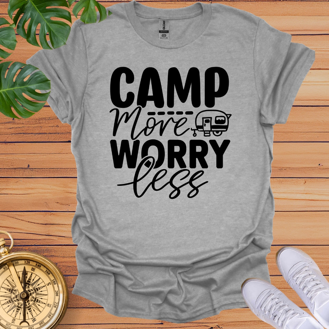 Camp More Worry Less T-Shirt