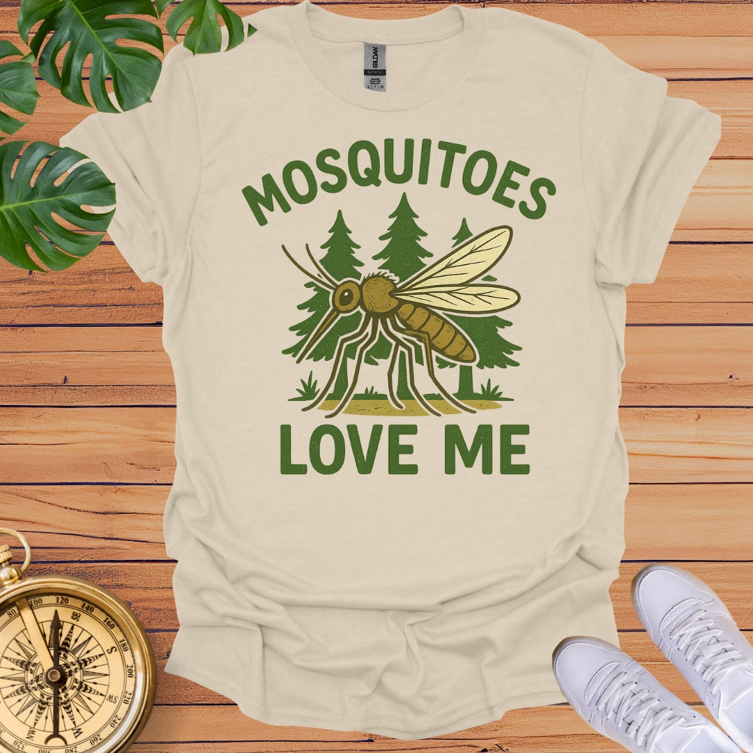 Mosquitoes Love Me T-Shirt