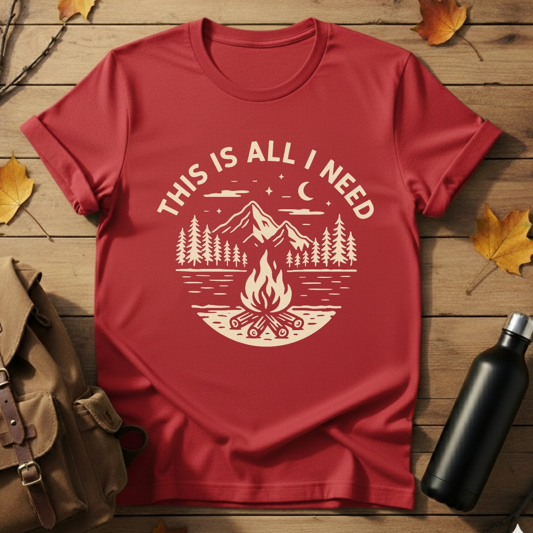 This Is All I Need T-Shirt