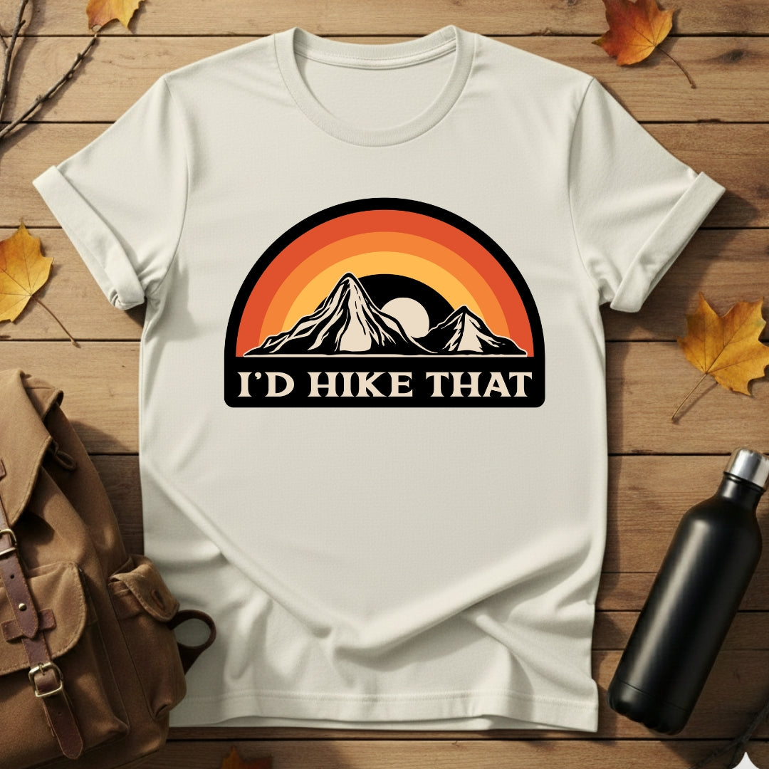 I'd Hike That T-Shirt