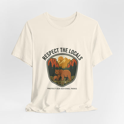 Respect the Locals Bear Badge Tee | Protect Our National Parks, hiking