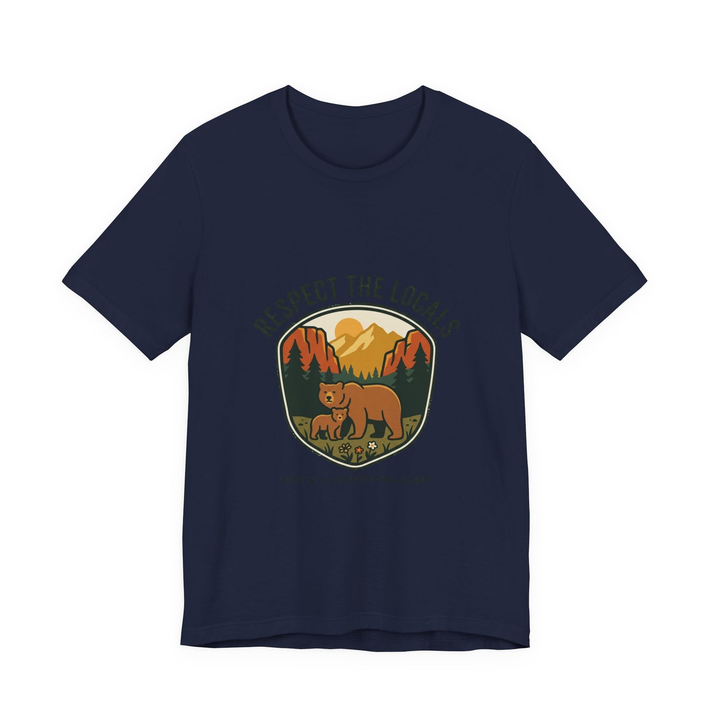 Respect the Locals Bear Badge Tee | Protect Our National Parks, hiking