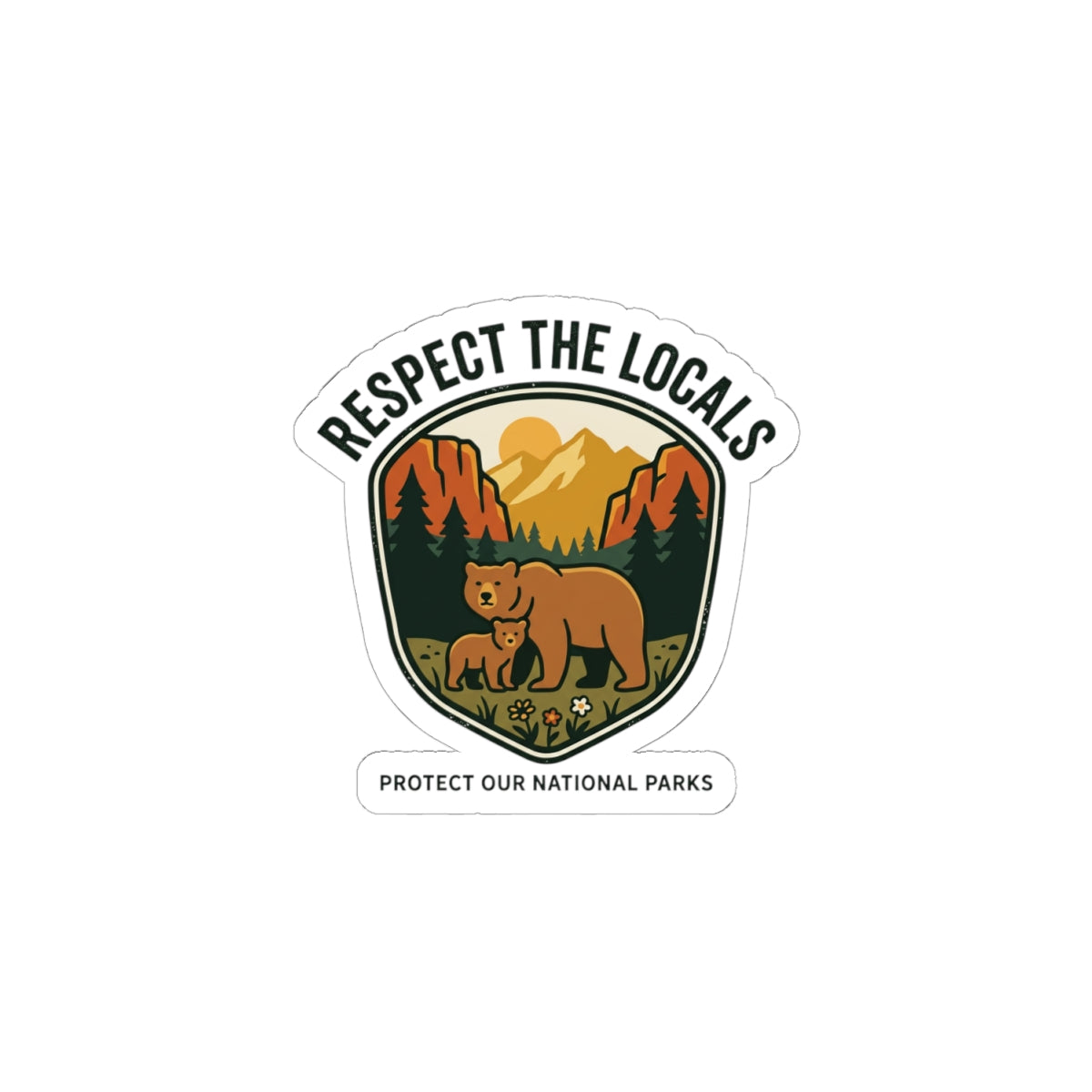 Respect the Locals Bear Sticker | Protect Our National Parks, Leave No Trace