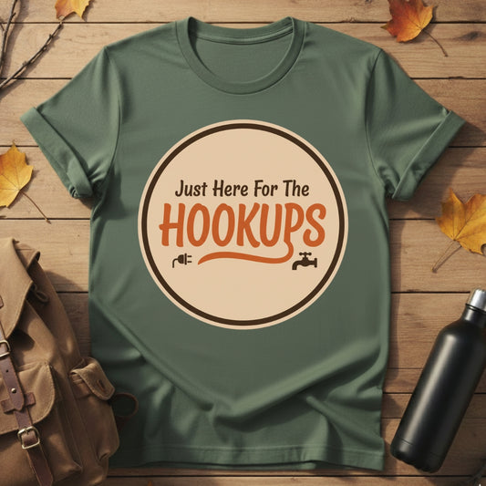 Just Here For Hookups T-Shirt