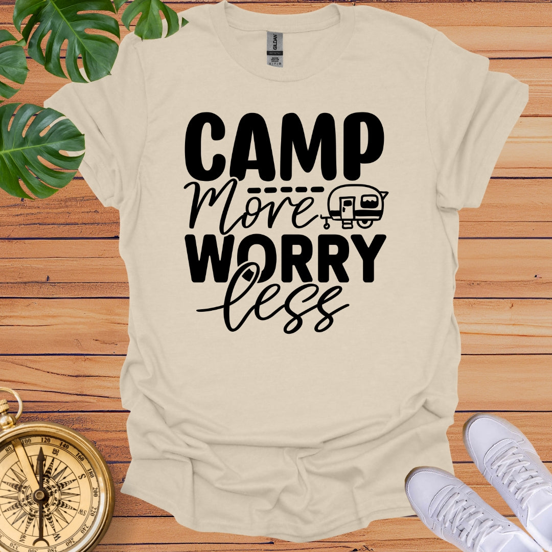 Camp More Worry Less T-Shirt