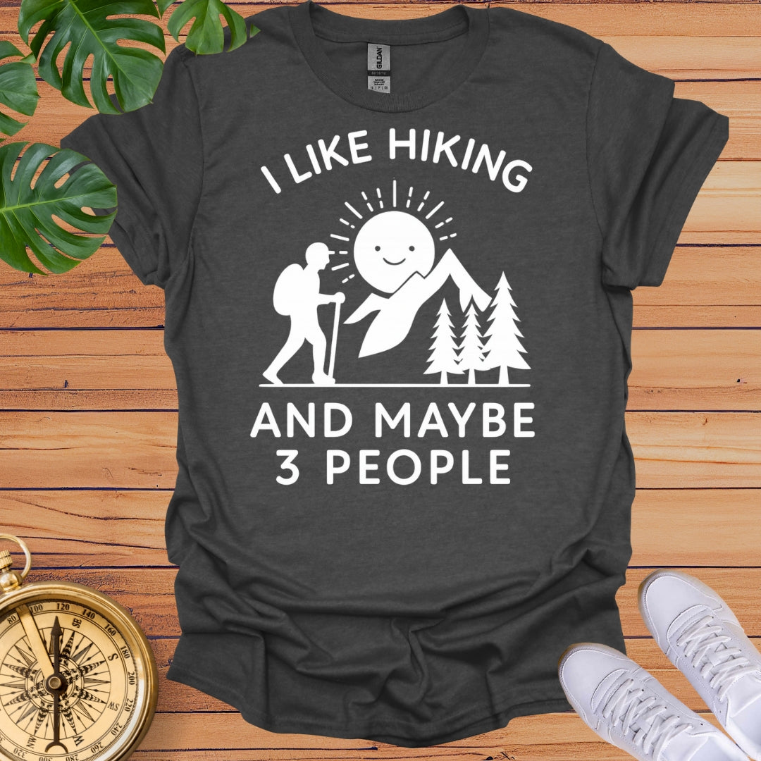 I Like Hiking & 3 People T-Shirt