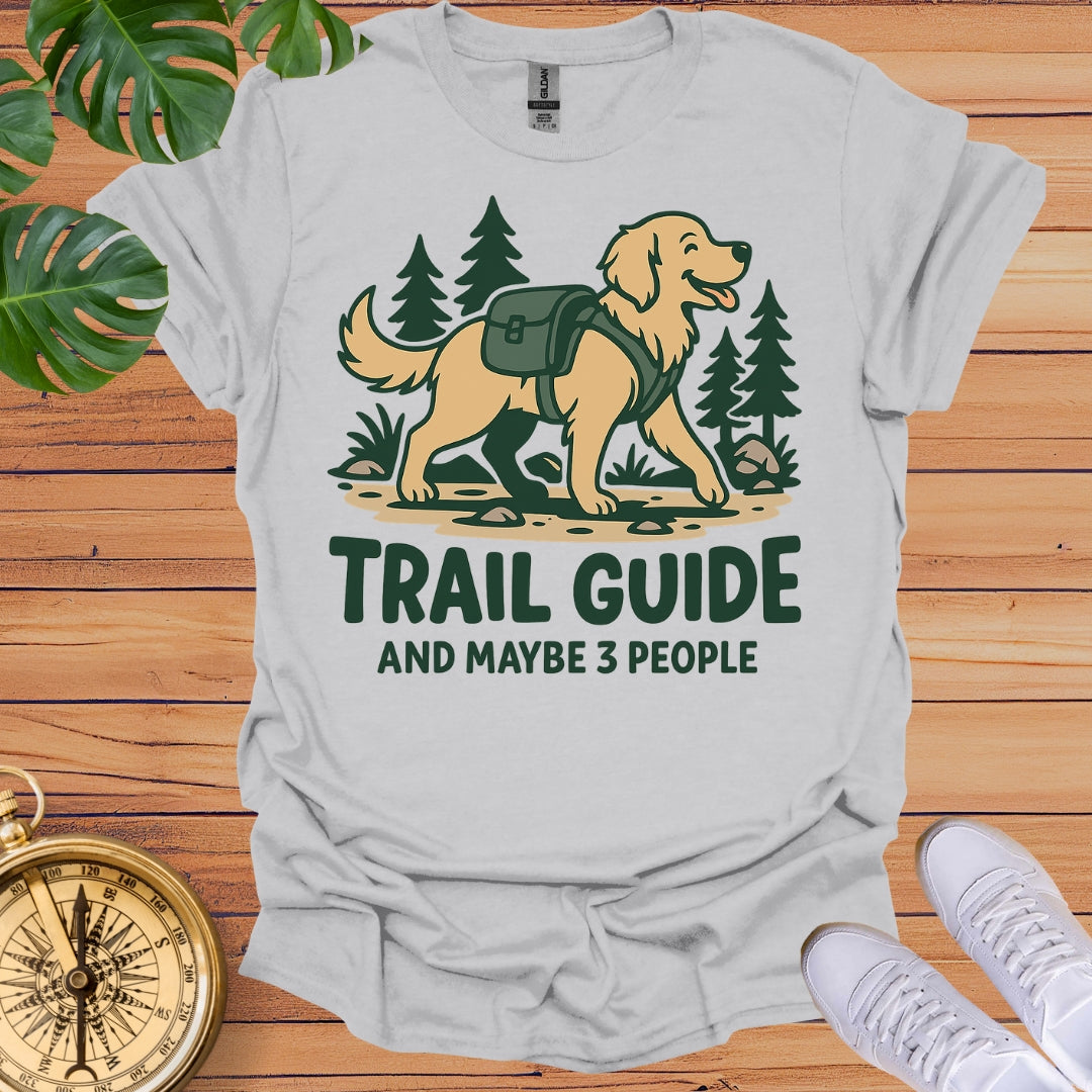 Trail Guide & Maybe 3 People T-Shirt