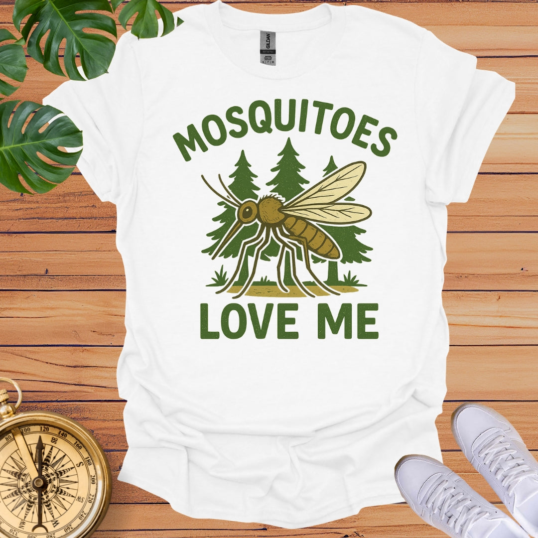 Mosquitoes Love Me T-Shirt
