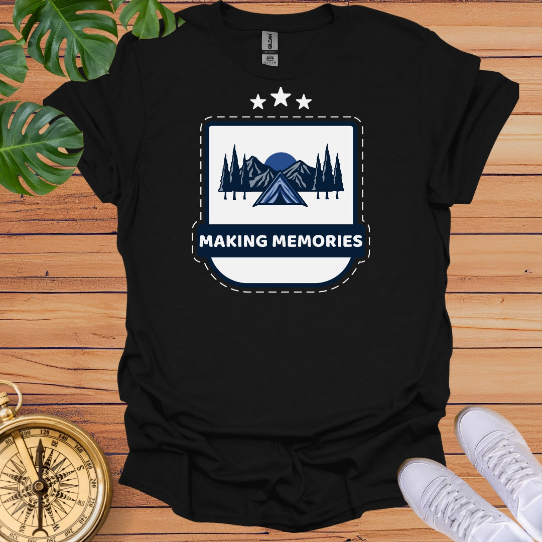 Making Memories T-Shirt