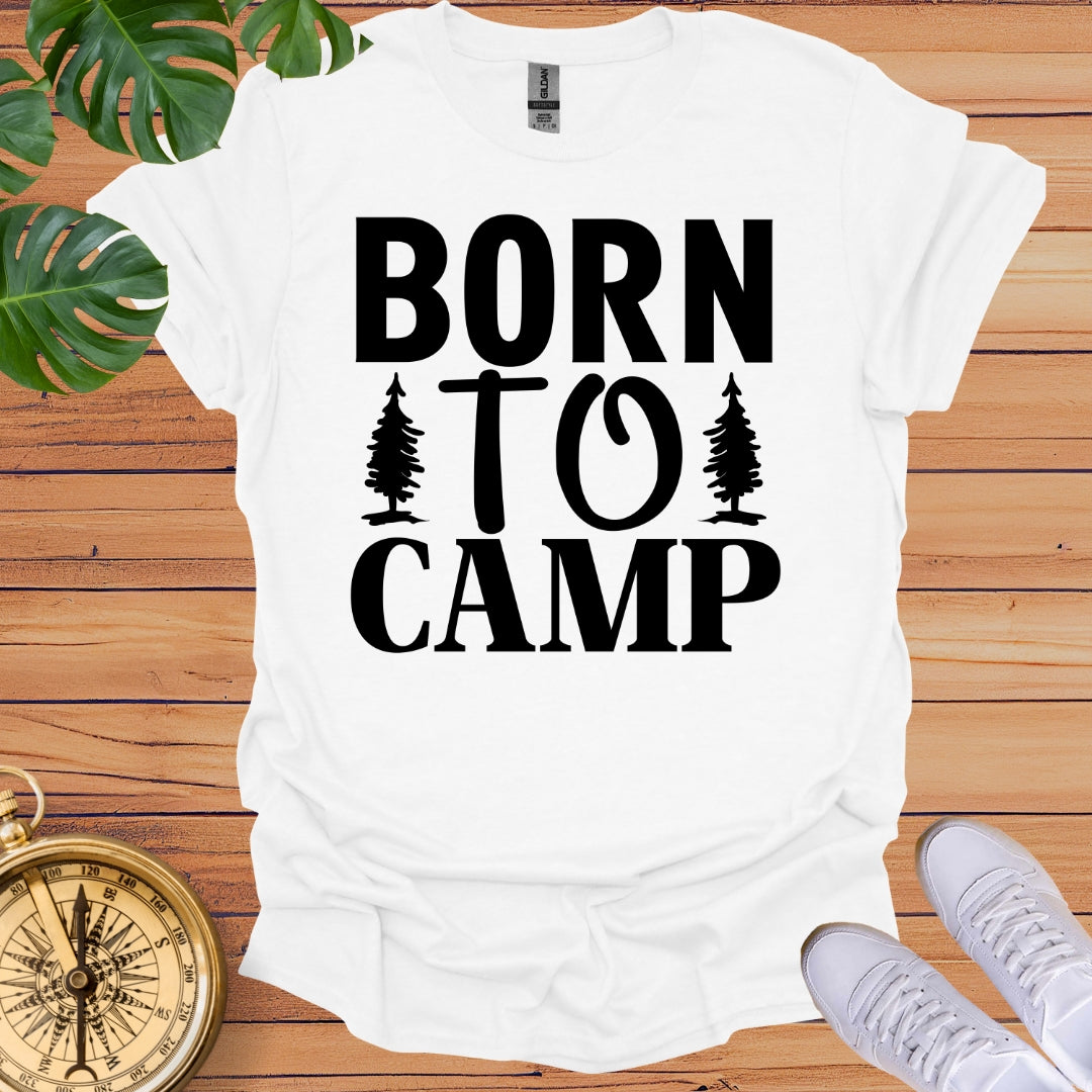 Born To Camp T-Shirt