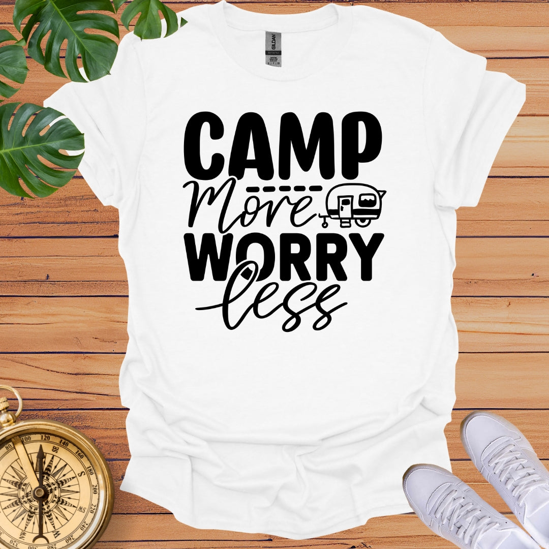 Camp More Worry Less T-Shirt