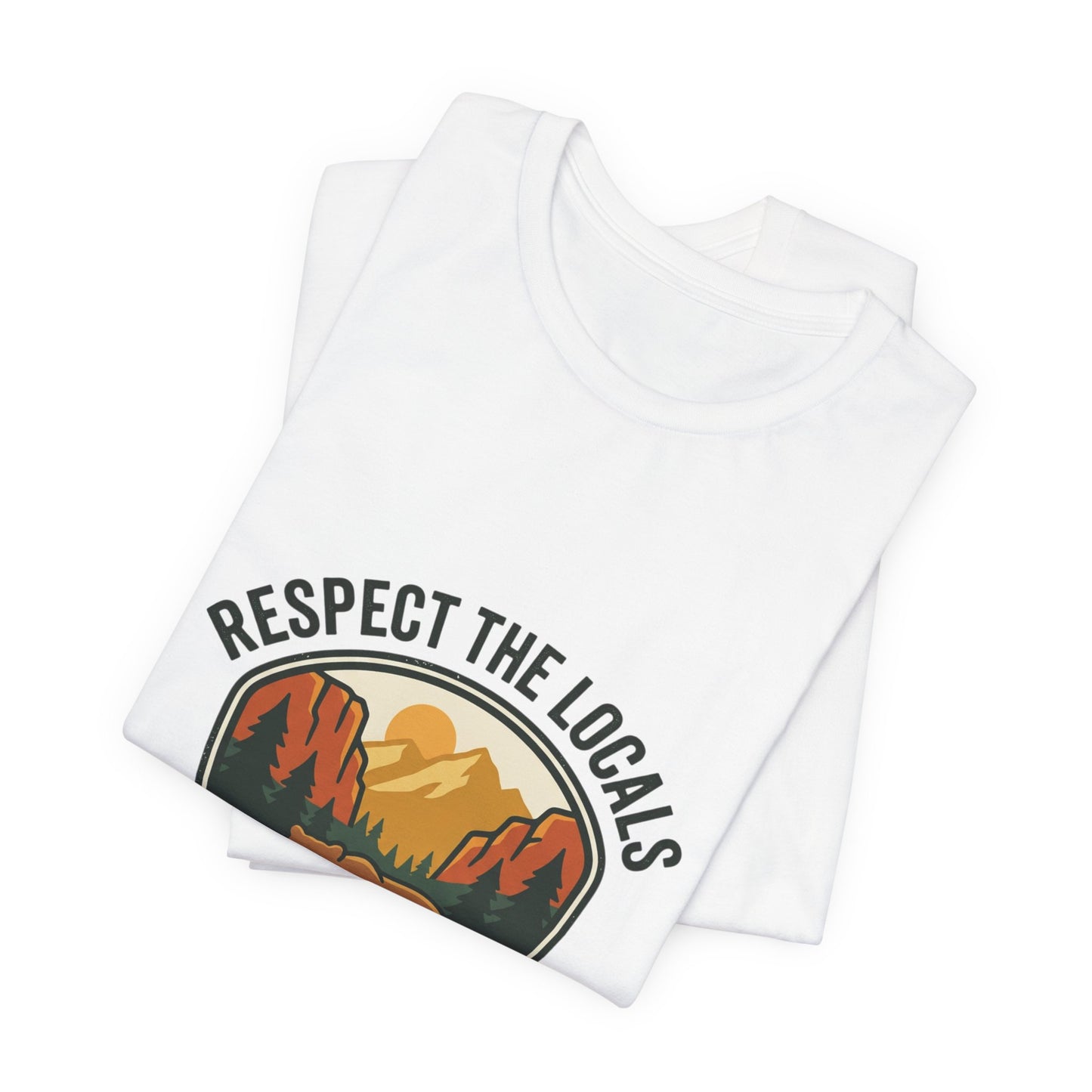 Respect the Locals Bear Badge Tee | Protect Our National Parks, hiking