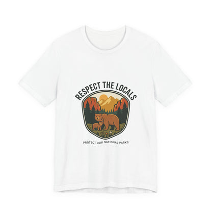 Respect the Locals Bear Badge Tee | Protect Our National Parks, hiking