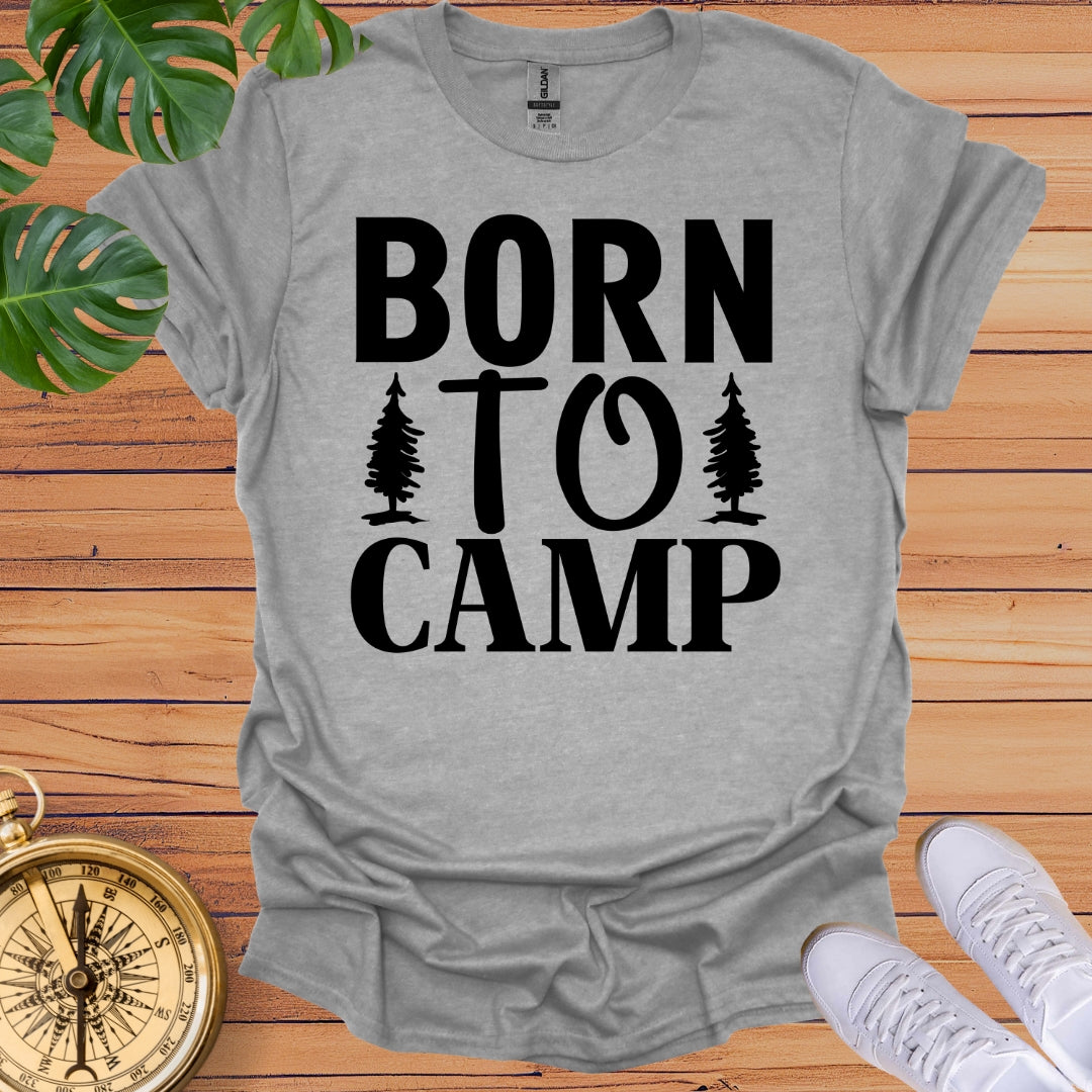 Born To Camp T-Shirt