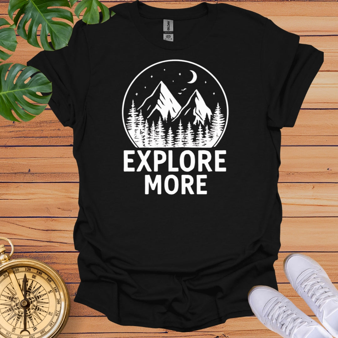 Explore More T-Shirt