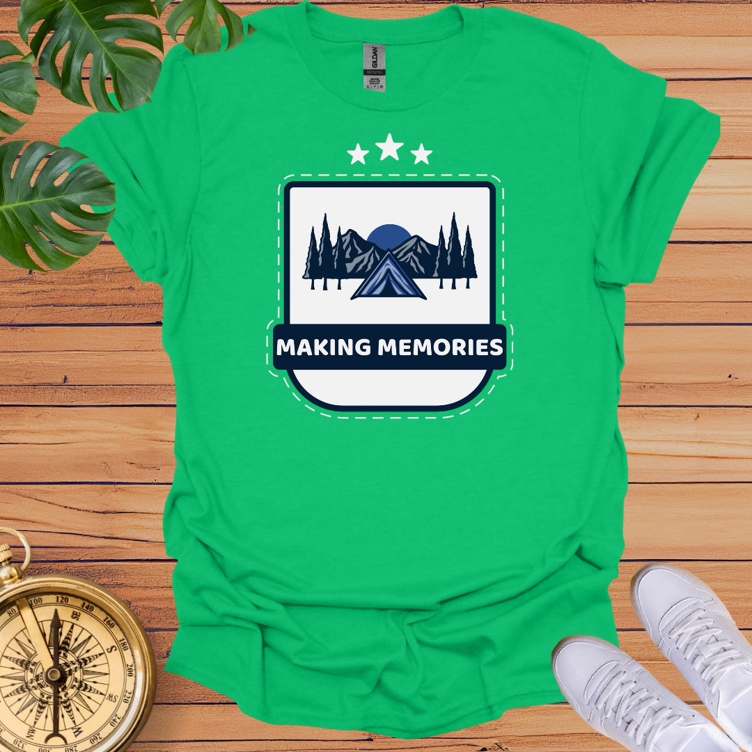 Making Memories T-Shirt