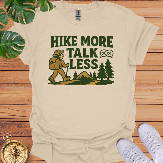 Hike More Talk Less T-Shirt