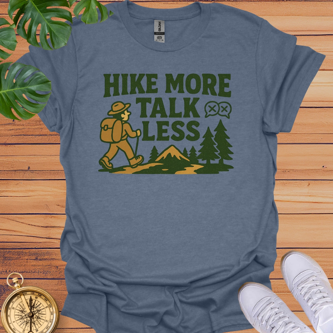Hike More Talk Less T-Shirt