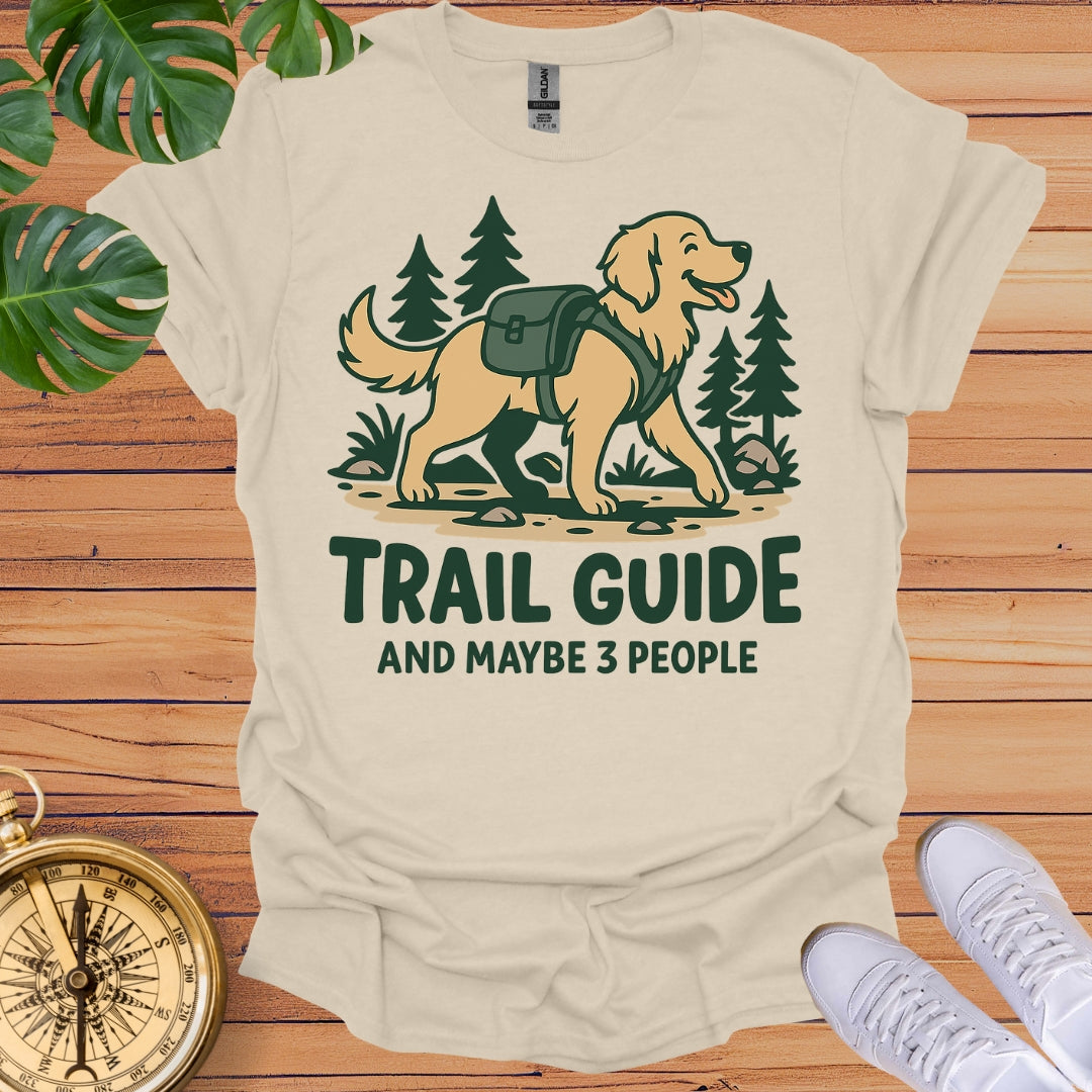 Trail Guide & Maybe 3 People T-Shirt