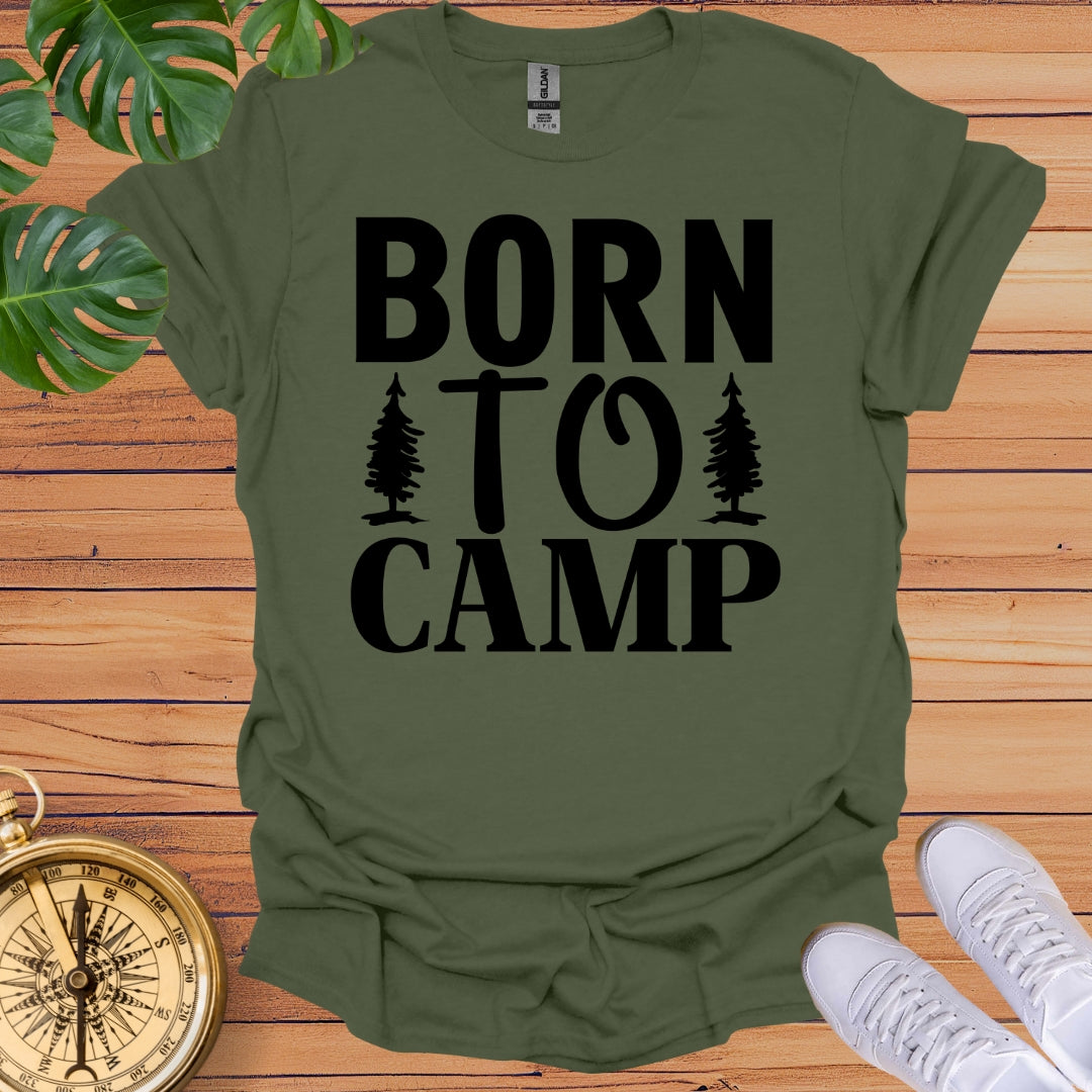 Born To Camp T-Shirt
