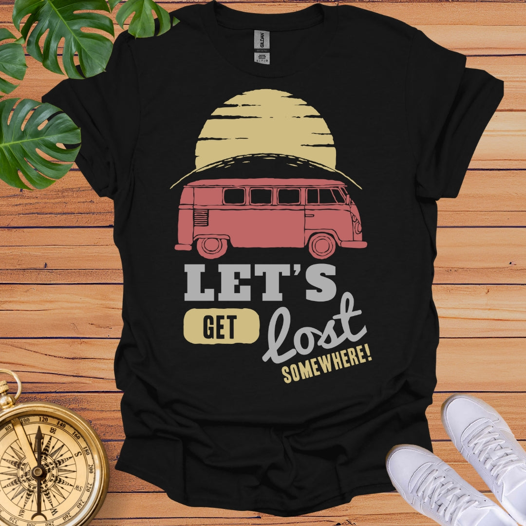 Let's Get Lost T-Shirt