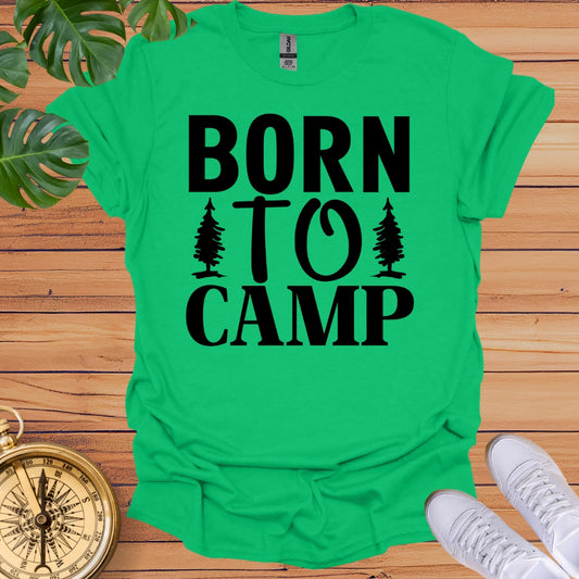 Born To Camp T-Shirt