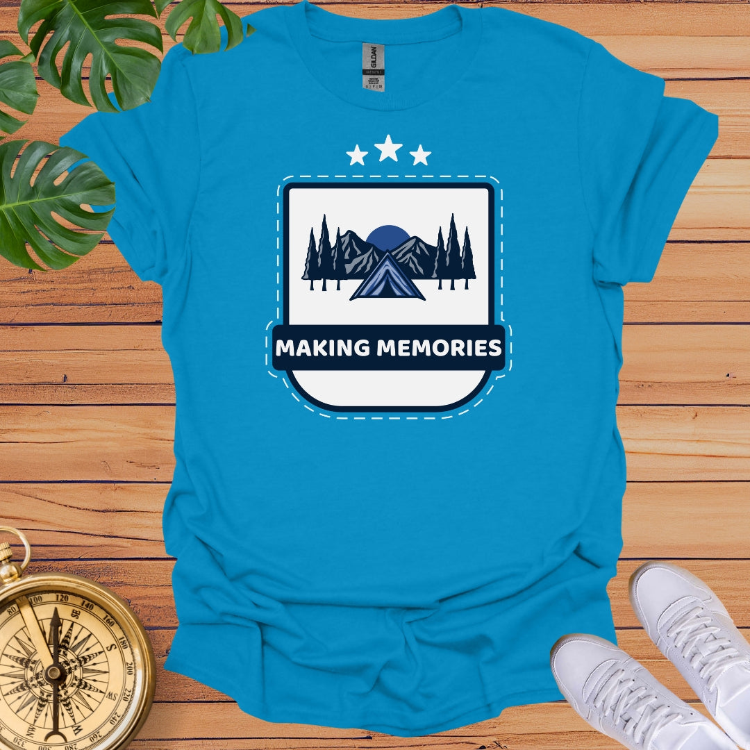 Making Memories T-Shirt