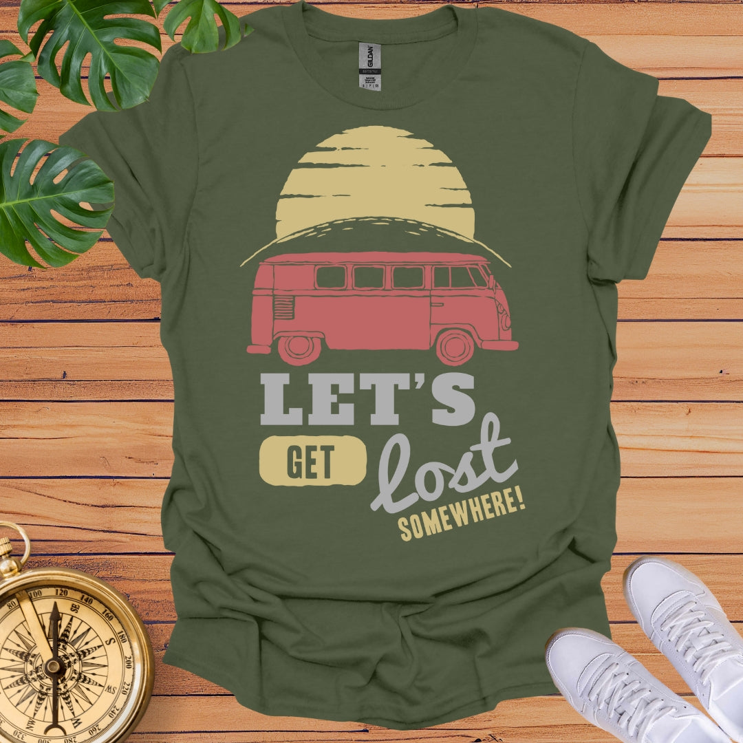 Let's Get Lost T-Shirt