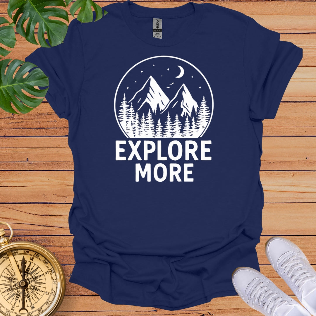 Explore More T-Shirt