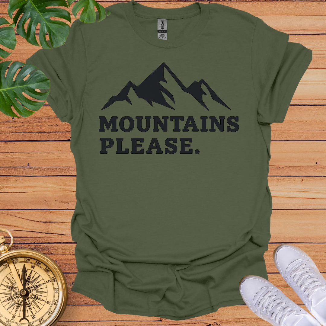 Mountains Please T-Shirt