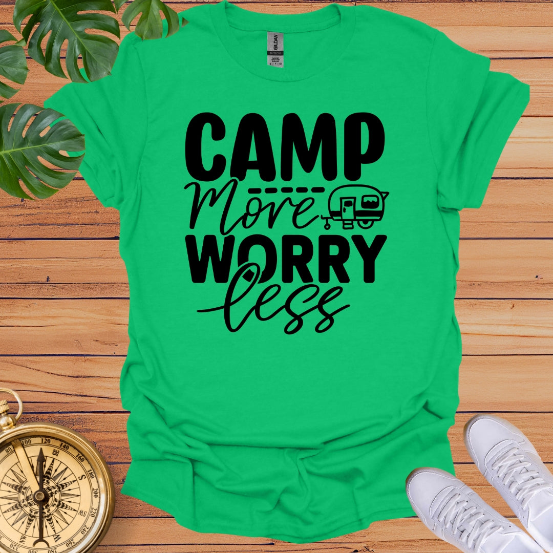 Camp More Worry Less T-Shirt