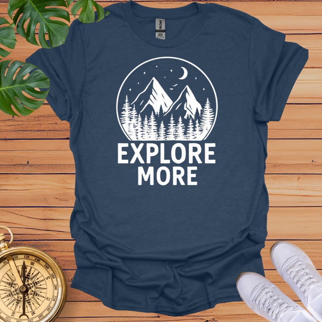 Explore More T-Shirt