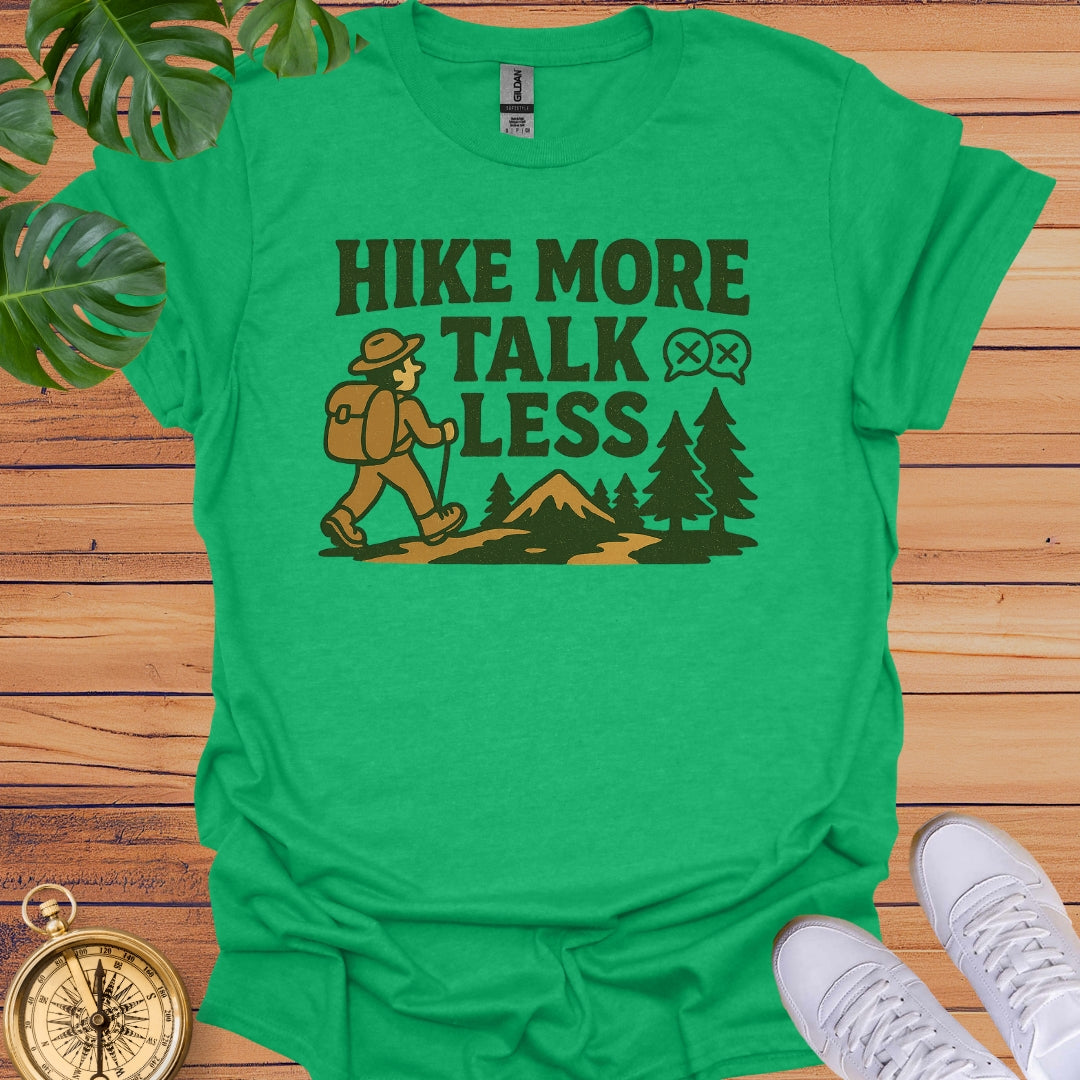 Hike More Talk Less T-Shirt