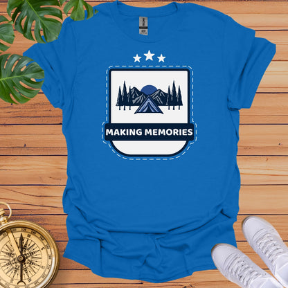 Making Memories T-Shirt