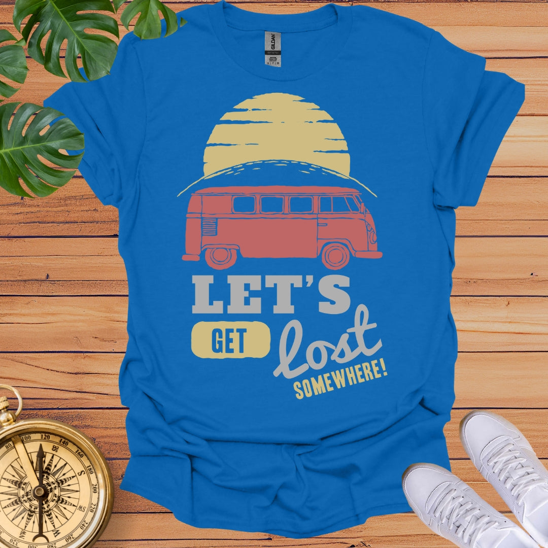 Let's Get Lost T-Shirt