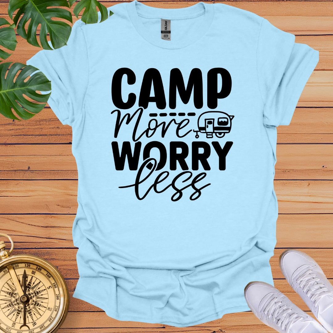 Camp More Worry Less T-Shirt