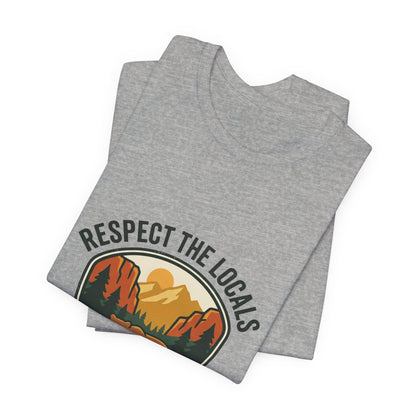 Respect the Locals Bear Badge Tee | Protect Our National Parks, hiking