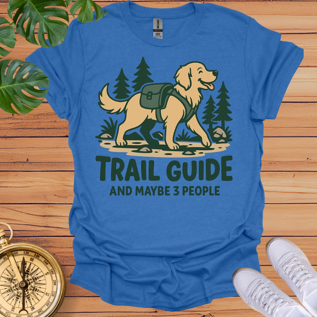 Trail Guide & Maybe 3 People T-Shirt