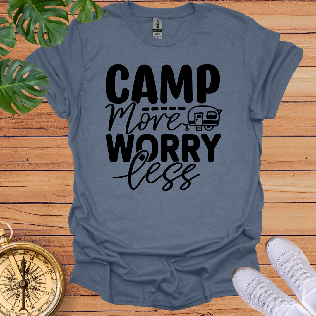 Camp More Worry Less T-Shirt