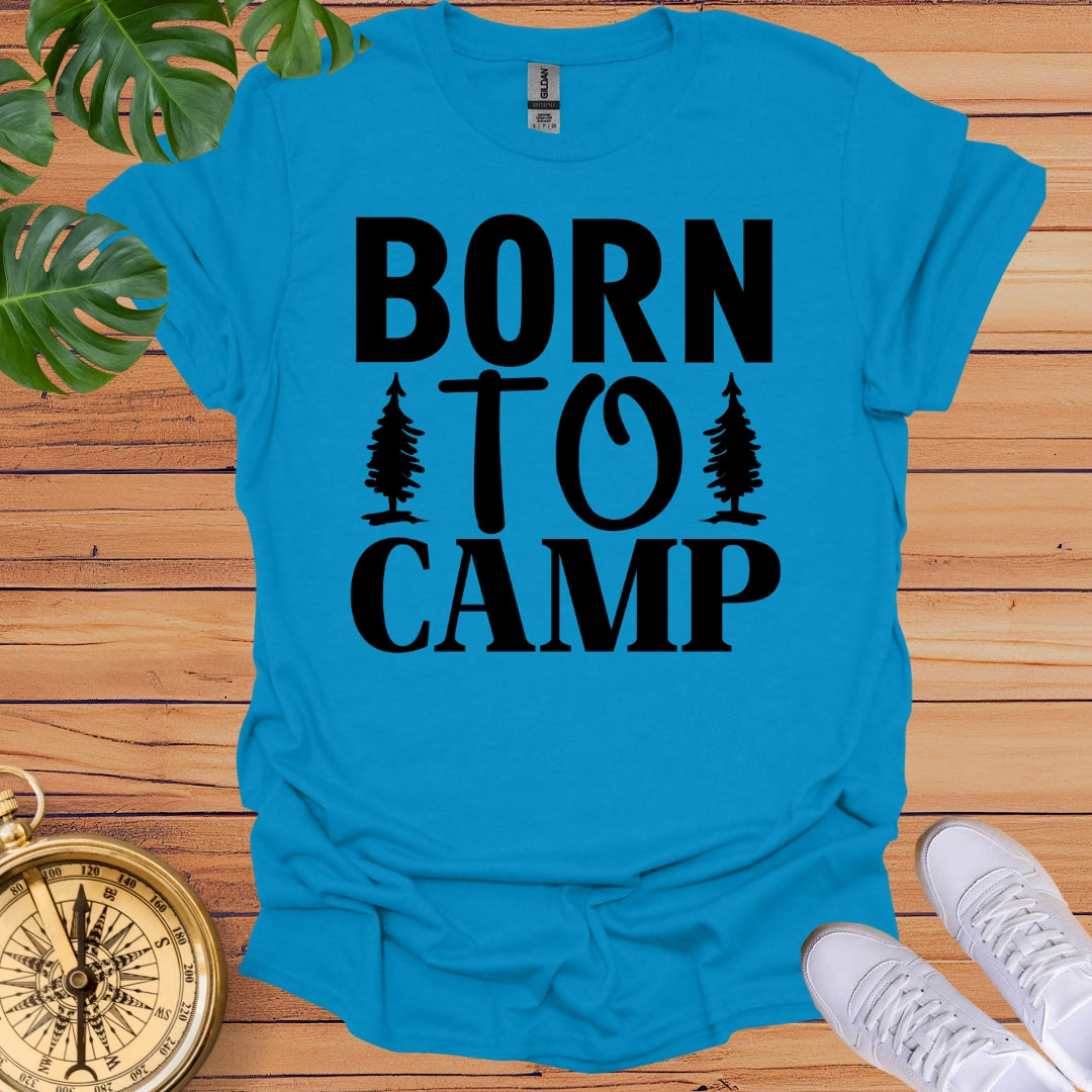 Born To Camp T-Shirt