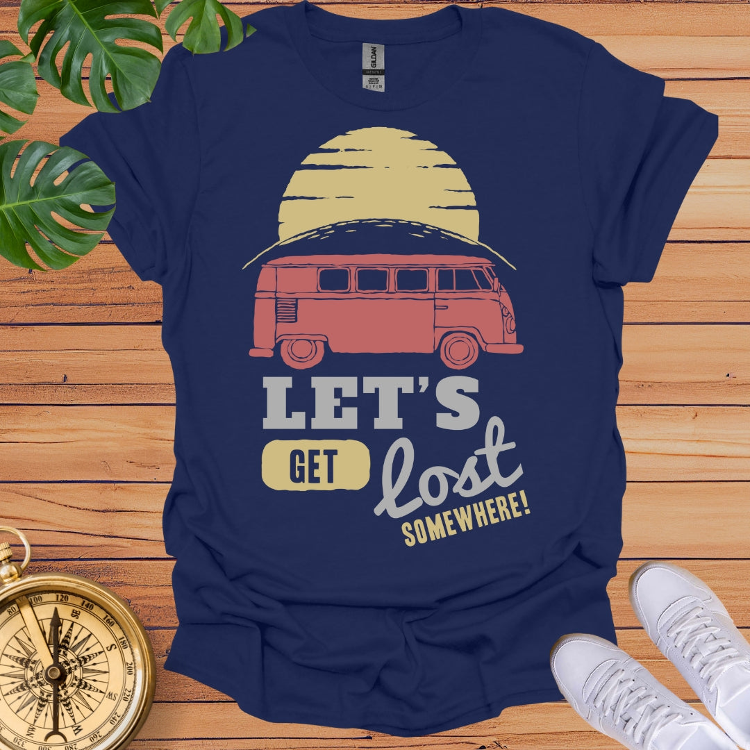 Let's Get Lost T-Shirt