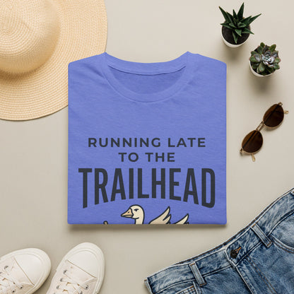 Running Late To Trailhead T-Shirt