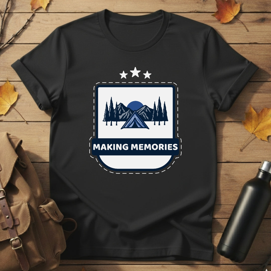 Making Memories T-Shirt
