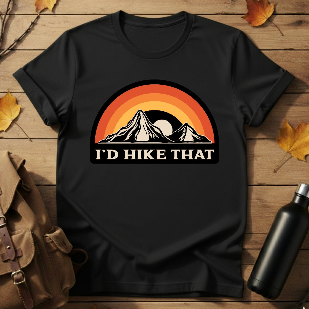 I'd Hike That T-Shirt