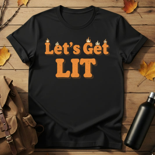 Let's Get Lit T-Shirt
