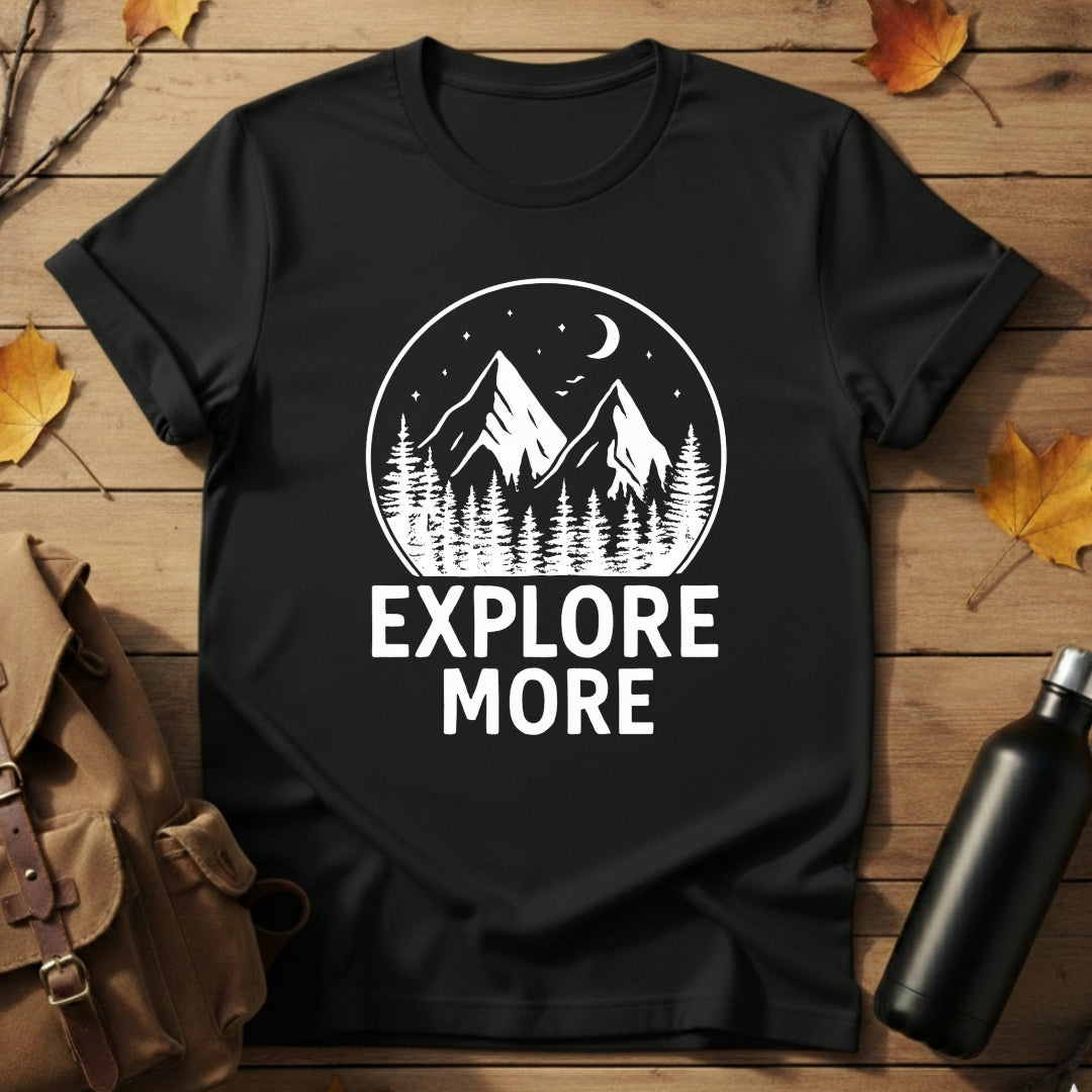 Explore More T-Shirt