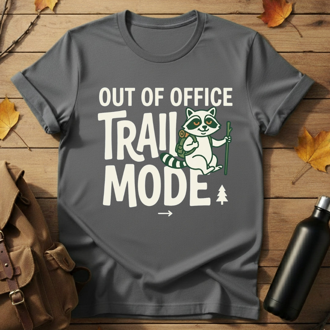 Out Of Office - Trail Mode T-Shirt