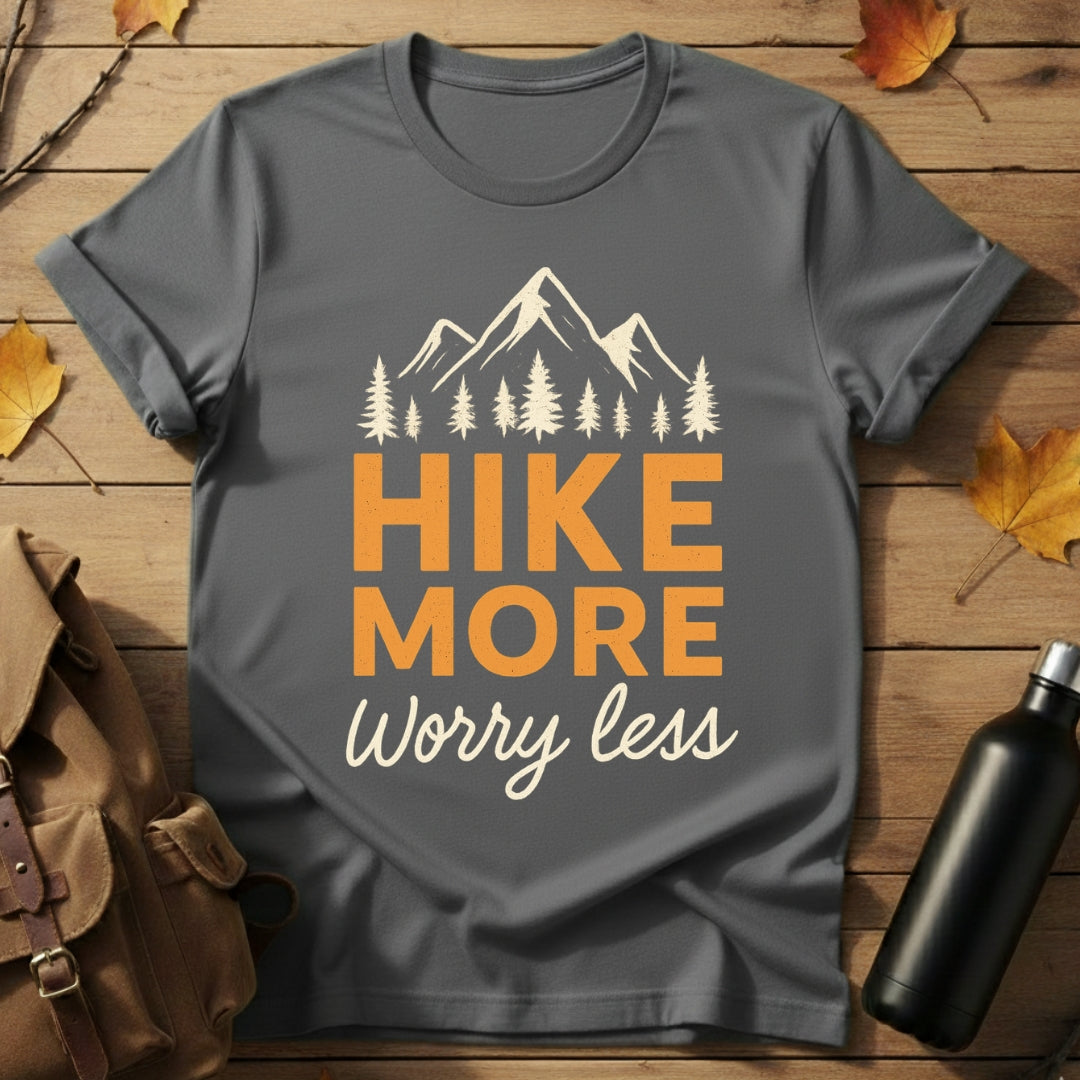 Hike More Worry Less T-Shirt