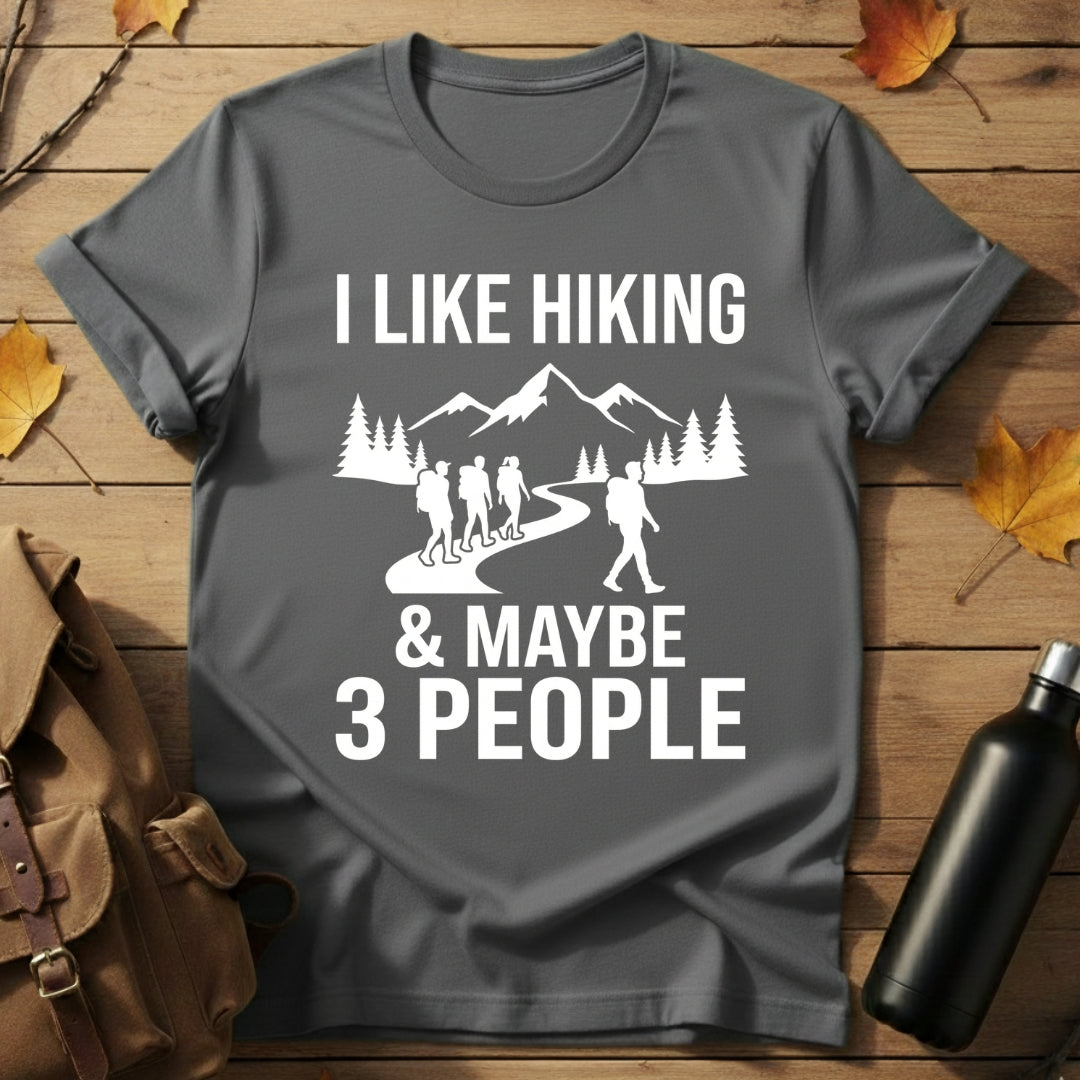 Hiking & Maybe 3 People T-Shirt