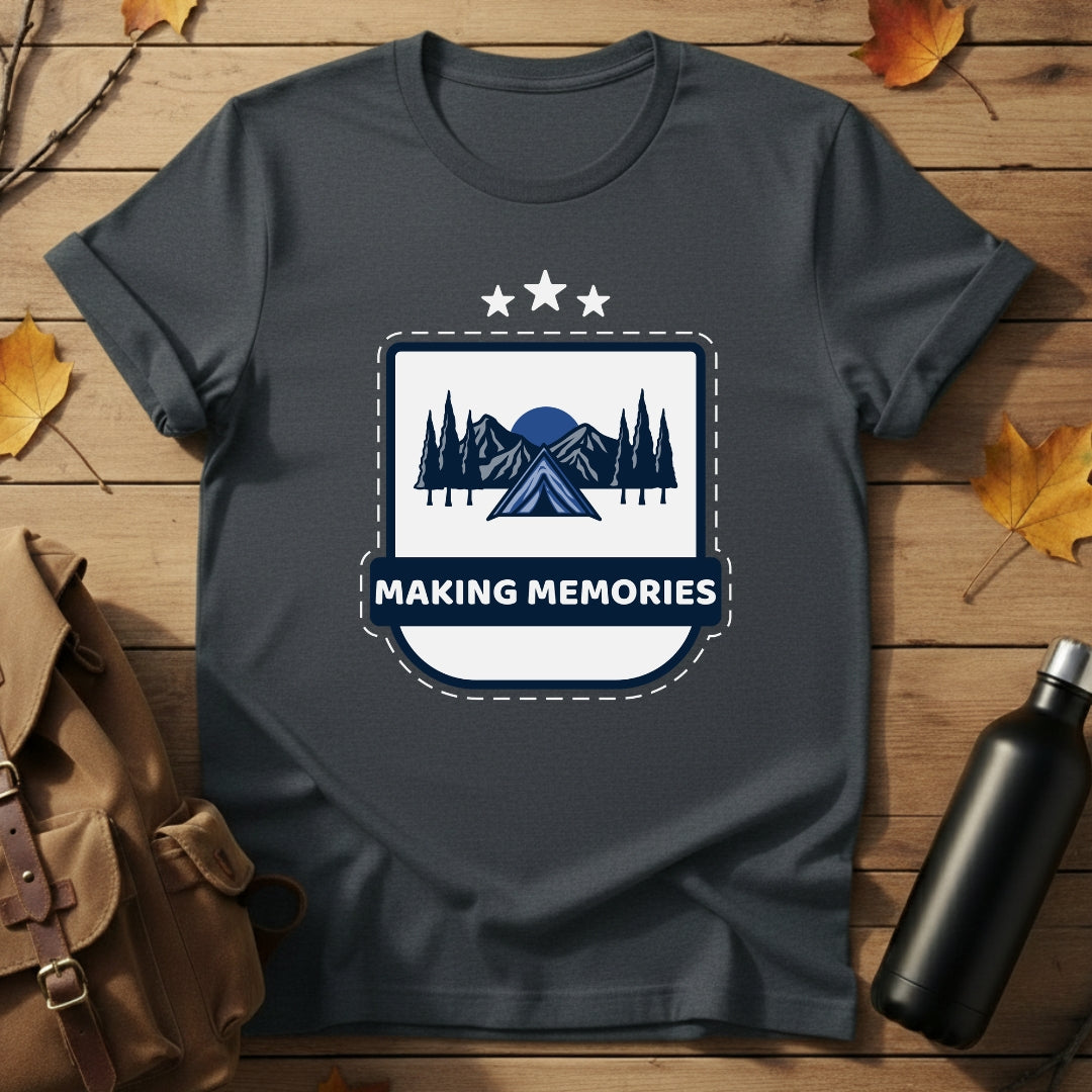 Making Memories T-Shirt